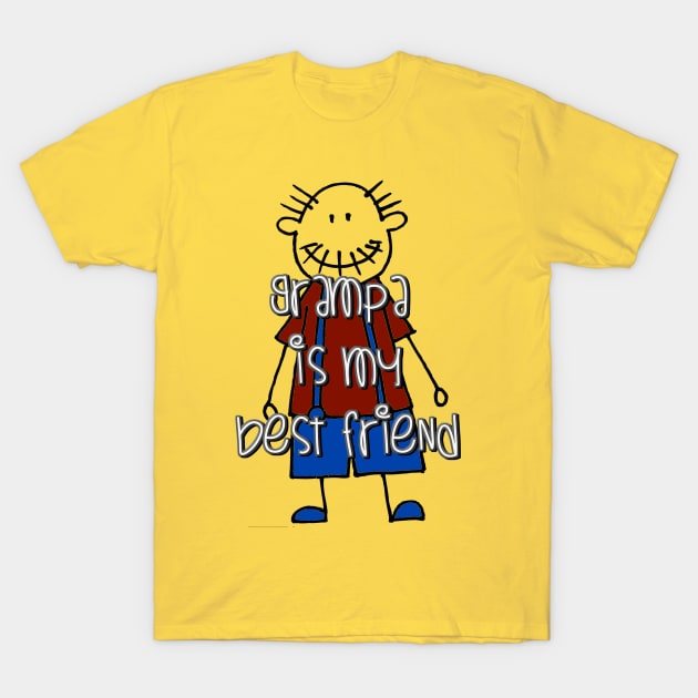 Grampa Is My Best Friend T-Shirt by D_AUGUST_ART_53